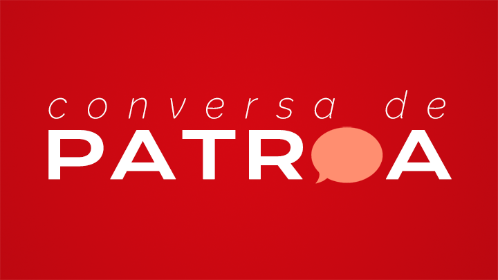 Conversa de PATROA